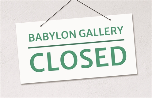 Babylon Gallery: Temporarily Closed
